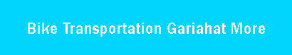 Bike Transportation Gariahat More, Kolkata