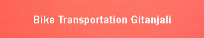 Bike Transportation Gitanjali, Kolkata
