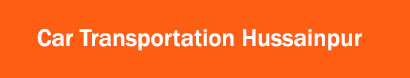 Car Transportation Hussainpur